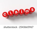 Bright red cylinders spell out the word claims against a white background. Conveying a strong message about business, insurance, and customer service. 3d render.