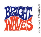 Bright stylized text design combining BRIGHT and WAVES in bold navy blue and coral red colors with a modern artistic wave effect underneath.