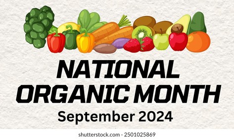 A bright and vibrant image celebrating National Organic Month, showcasing a colorful assortment of fresh, organic fruits and vegetables. The image highlights the importance of healthy, eco-friendly ea - Powered by Shutterstock