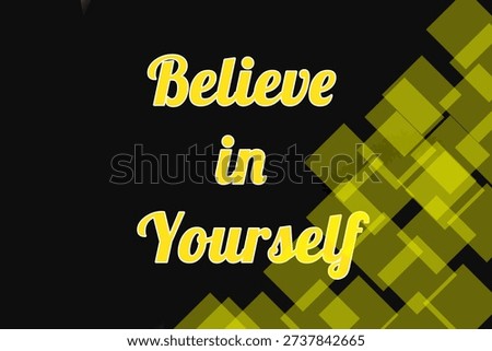 Bright yellow cursive text inspires confidence and self-belief
