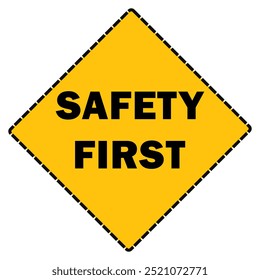 Bright yellow diamond-shaped safety sign with bold ‘SAFETY FIRST’ text in black, promoting workplace health and accident prevention. Ideal for industrial and construction sites. - Powered by Shutterstock