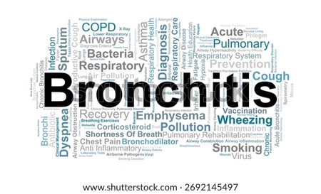 Bronchitis Word Cloud. Composition Of Terms Related To Airway Inflammation, Cough, Infection, Diagnosis, And Pulmonary Treatment In Respiratory Disorders.