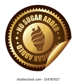 Brown Metallic Circle No Sugar Added Ice Cream Infographics Peeling Sticker, Label, Icon, Sign Or Badge Isolated On White Background