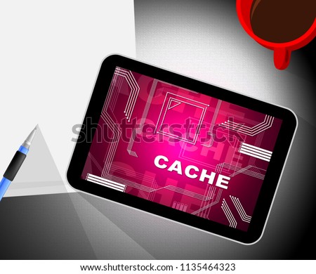 Browser Cache Webpage Offline Memory 2d Illustration Shows Geocaching Of Computer Content And Documents