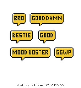 Bubble Text Pixel Greetings, Bro, Good Damn, Bestie, Good, Mood Boster, GGWP.