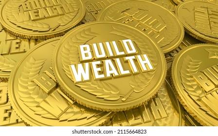 Build Wealth Money Pile Grow Fortune Riches Financial Freedom 3d Illustration