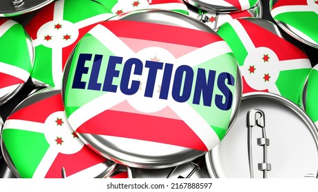 Burundi And Elections - Dozens Of Pinback Buttons With A Flag Of Burundi And A Word Elections. 3d Render Symbolizing Upcoming Elections In This Country.,3d Illustration