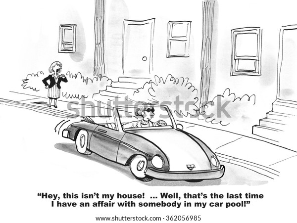 Business cartoon about illicit affairs at work.  That\
was the last time the businesswoman had an affair with someone in\
the car pool. 
