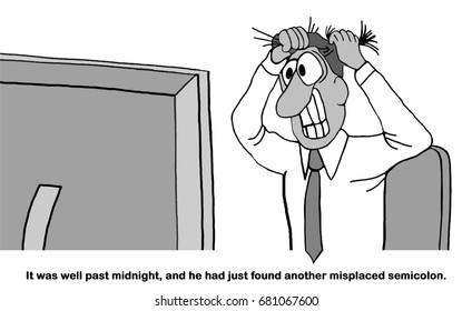 Business And Legal Cartoon About A Business Man Pulling His Hair Out.  It Is Midnight And He Found Another Grammar Error In The Document.