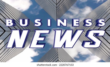 Business News Update Report Downtown Skyscrapers City Skyline 3d Illustration