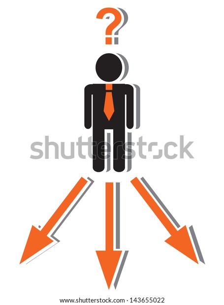 businessman in a tie standing and thinking in where\
to go. Before man three\
road