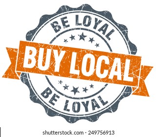 buy local be loyal orange vintage seal isolated on white