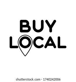 Buy Local. Symbol Of Local Business, Shops. Template For Poster, Banner, Signboard, Web, Card, Sticker. Made Locally.