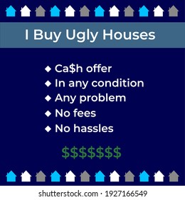 I Buy Ugly Houses Image On Blue Background. Real Estate Ad Template For Advertising.