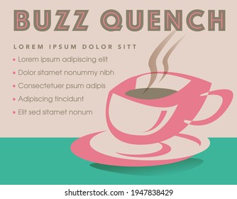 Buzz Quench Is The Theme Of This Fun And Funky Coffee Graphic.  Can Be Used For A Number Of Coffee Venues. 