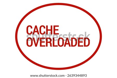 CACHE OVERLOADED – Cache Memory Overload Warning Badge