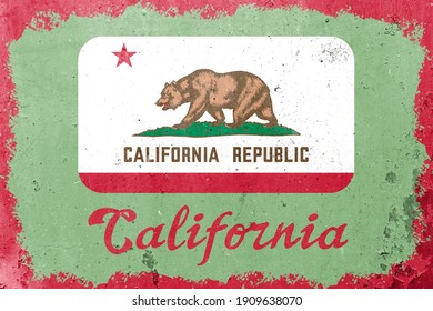 California state flag vintage road tin sign rusty board. Retro grunge flag of California decor background.