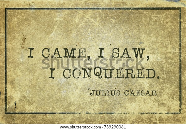 I came i saw i conquered кто сказал