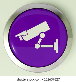 Camera Button Showing CCTV and Web Security