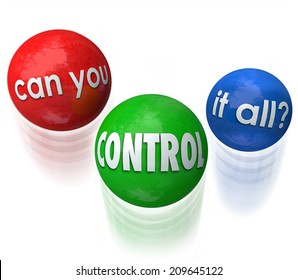 Can You Control It All Question On Three Balls Being Juggled By Someone Stressed Out Over Having Too Many Jobs, Tasks Or Priorities