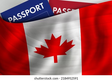 Canadian Flag Background And Passport Of Canada. Citizenship, Official Legal Immigration, Visa, Business And Travel Concept. 