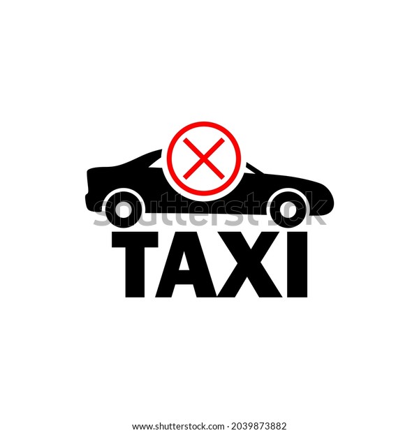 Cancel\
of ordered taxi icon isolated on white\
background