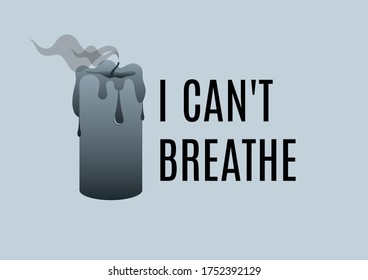 I Can't Breathe Inscription With Black Candle Icon. Extinguished Candle Smoke Illustration. Black Candle Metaphor Death Illustration. Black Lives Matter Slogan