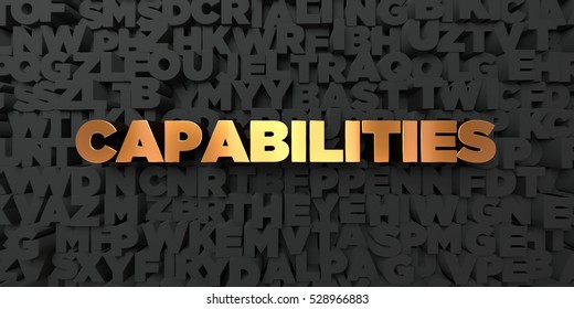 Capabilities - Gold text on black background - 3D rendered royalty free stock picture. This image can be used for an online website banner ad or a print postcard.