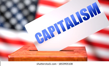 Capitalism and American elections, symbolized as ballot box with American flag  and a phrase Capitalism on a ballot to show that Capitalism is related to the elections, 3d illustration