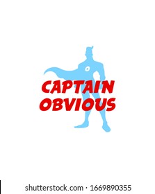 Captain Obvious Phrase And Artwork