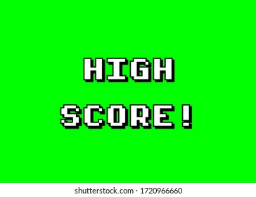 A Captivating 8-bit Style Message From A Fake Retro Videogame: High Score. White Text Over A Green Background.
