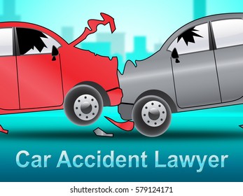 Car Accident Lawyer Crash Showing Auto Solicitor 3d Illustration