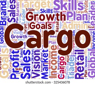 Cargo Word Representing Loads Wordcloud And Lading