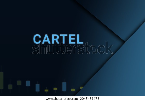 cartel  background. Illustration with cartel  logo.\
Financial illustration. cartel  text. Economic term. Neon letters\
on dark-blue background. Financial chart below.ART\
blur