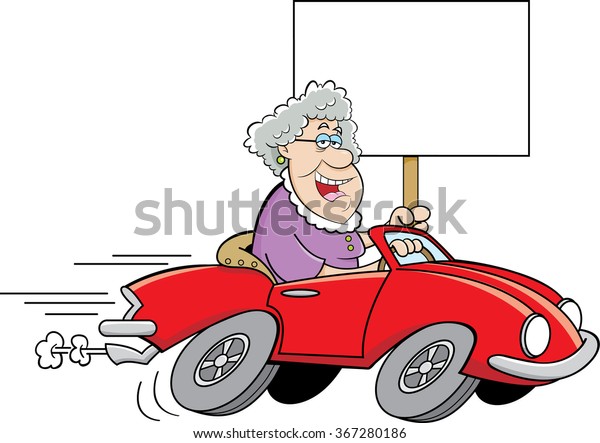 Cartoon illustration of an old lady driving a\
sports car and holding a\
sign.