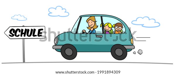 Cartoon mother drives two children to Schule\
(German for: school) in a parents\
taxi