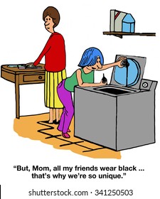 Cartoon Of Teen Girl In Laundry Room Saying To Mother, 'But, Mom, All My Friends Wear Black... That's Why We're So Unique'.