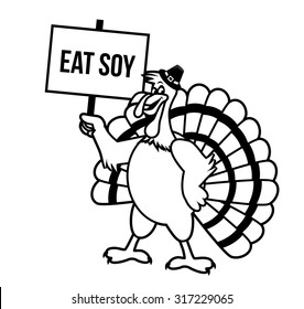 Cartoon Turkey Holding Eat Soy Sign.