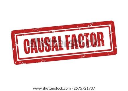 Causal Factor. A red stamp isolated on white background.