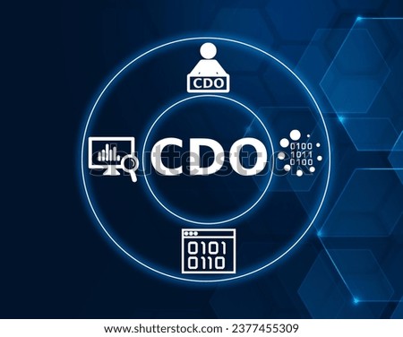 CDO acronym, chief data officer conceptsenior executive within an organization responsible for managing and governing data assets to maximize their value and utility for the business