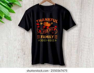 Celebrate family and gratitude with the "Thankful for My Family"design,featuring a pumpkin and leaves vector.Perfect for Thanksgiving or any occasion where you want to show appreciation for loved ones - Powered by Shutterstock