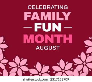 Celebrating Family Fun Month background design with colorful typography and flowers. Family fun month wallpaper design - Powered by Shutterstock