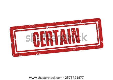 Certain. A red stamp isolated on white background.