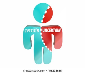 Certain Vs Uncertain Sure Unsure Confidence Doubt Torn Person Words