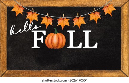 Chalk Board With Handwritten Inscription Hello Fall. Beautiful Watercolor Drawing. Close-up, View From Above, No People. Congratulations For Loved Ones, Relatives, Friends And Colleagues