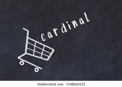 Chalk drawing of shopping cart and word cardinal on black chalboard. Concept of globalization and mass consuming.