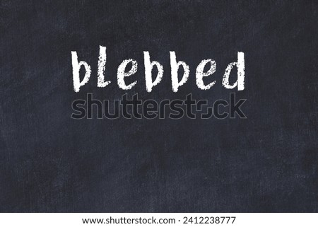 Chalk handwritten inscription blebbed on black desk Stock photo © 