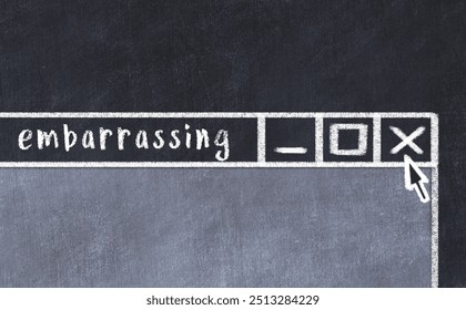 Chalk sketch of closing browser window with page header inscription embarrassing  