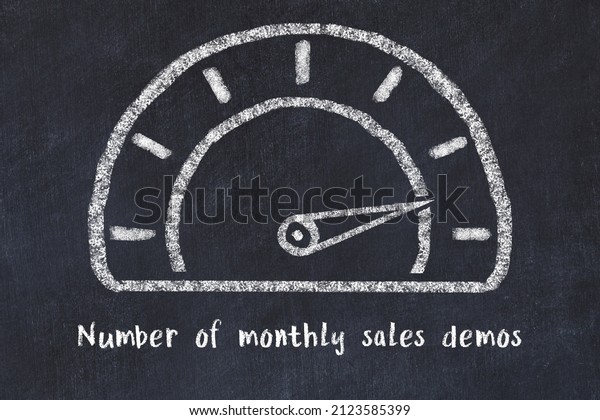 Chalk sketch\
of speedometer with high value and iscription Number of monthly\
sales demos. Concept of high KPI.\
