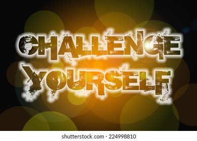 Challenge Yourself Concept text on background